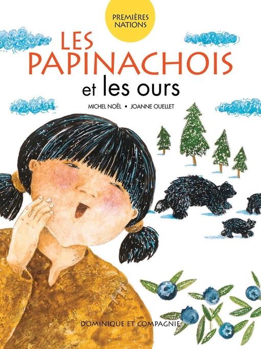 Title details for Les Papinachois et les ours by Joanne Ouellet - Wait list